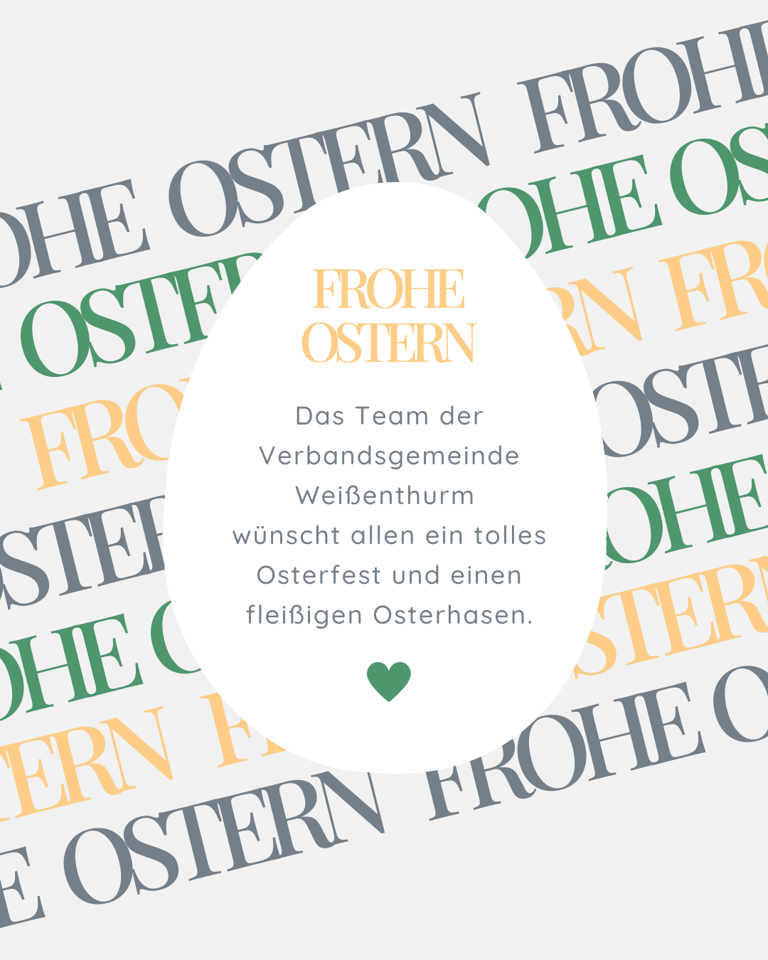 Frohe Ostern Vor dem vielfachen Schriftzug "Frohe Ostern" steht in einem eiförmigen Feld ein Ostergruß.