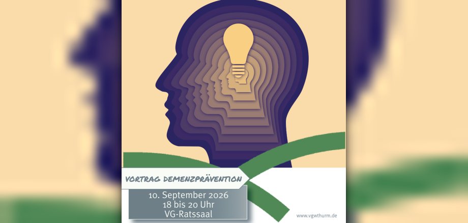 Vortrag Demenzprävention Grafik Ein stilisierter Kopf ist in meherern Ebenen dargestellt, in der Mitte oben eine Glühbirne und im Veranstaltungsdesign der VG die Angaben zu Ort und Zeit notiert.